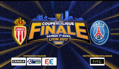 BANDE ANNONCE FINALE COUPE DE LA LIGUE 2017 - ASM vs. PSG