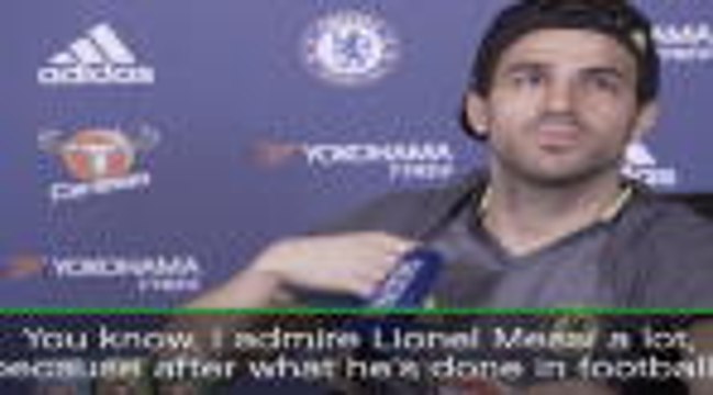 Messi the player I admire the most - Fabregas