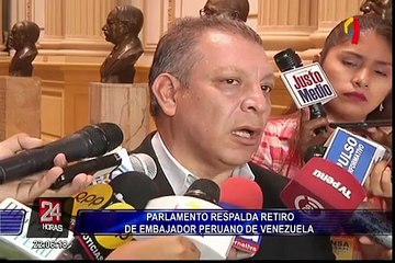 Parlamento respalda retiro de embajador peruano de Venezuela