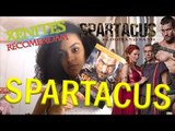 Xenites Recomendam - Spartacus (Blood and Sand)
