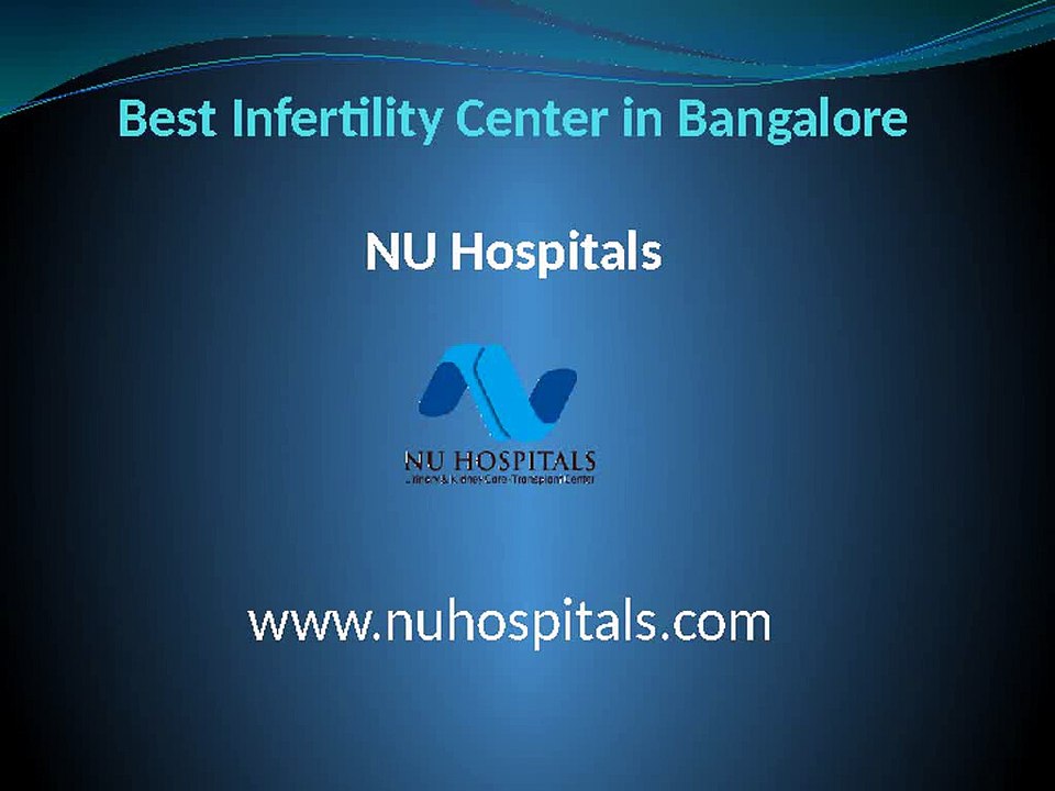Best Infertility Center in Bangalore - NU Hospitals