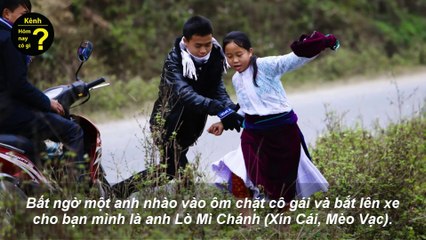 Hôm nay có gì - Clip Cảnh bắt người về làm vợ giữa đường vắng ở Hà Giang