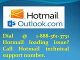 Dial @ 1-888-361-3731 Hotmail loading issue? Call Hotmail technical support number.