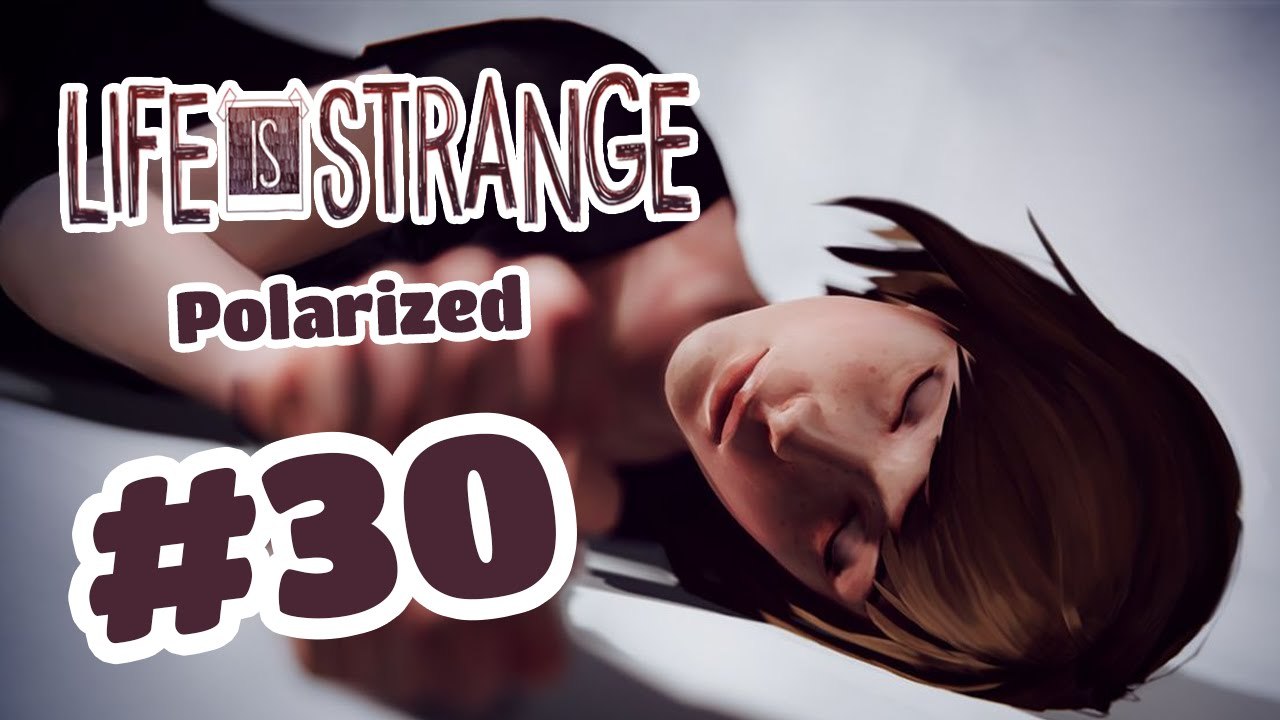 Jeux videos du 63 ( Life Is Strange ) ( Tornade ) ( EPISODE 30 )