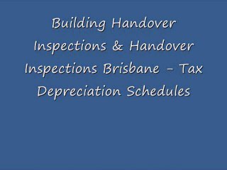 Building Handover Inspections & Handover Inspections Brisbane - Tax Depreciation Schedules