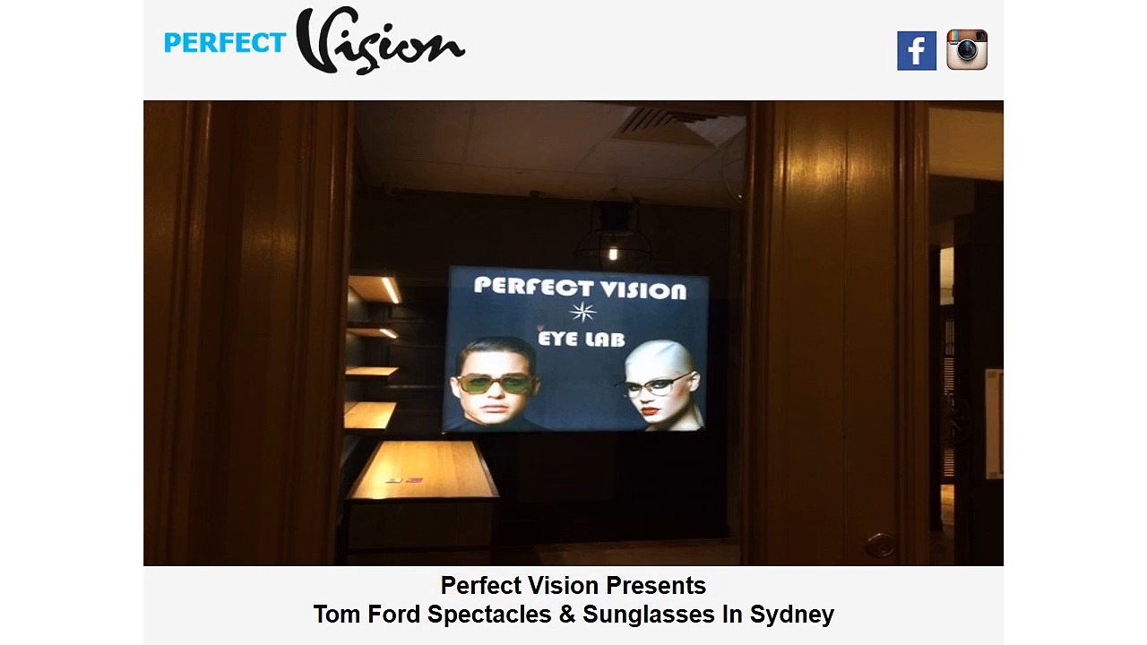 Perfect Vision Presents Tom Ford Spectacles & Sunglasses In Sydney