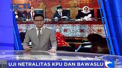 Uji Netralitas KPU dan Bawaslu