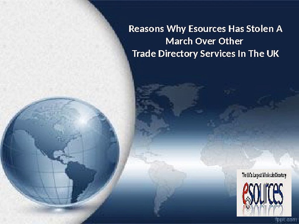 Reasons Why Esources Has Stolen A March Over Other Trade Directory Services In The UK