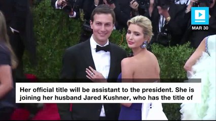 Ivanka Trump will have an official White House position