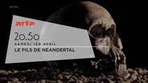 Bande annonce Le Fils de Néandertal sur Arte
