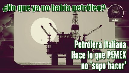 Petrolera italiana encuentra millones de litros de petróleo en el mar de Campeche
