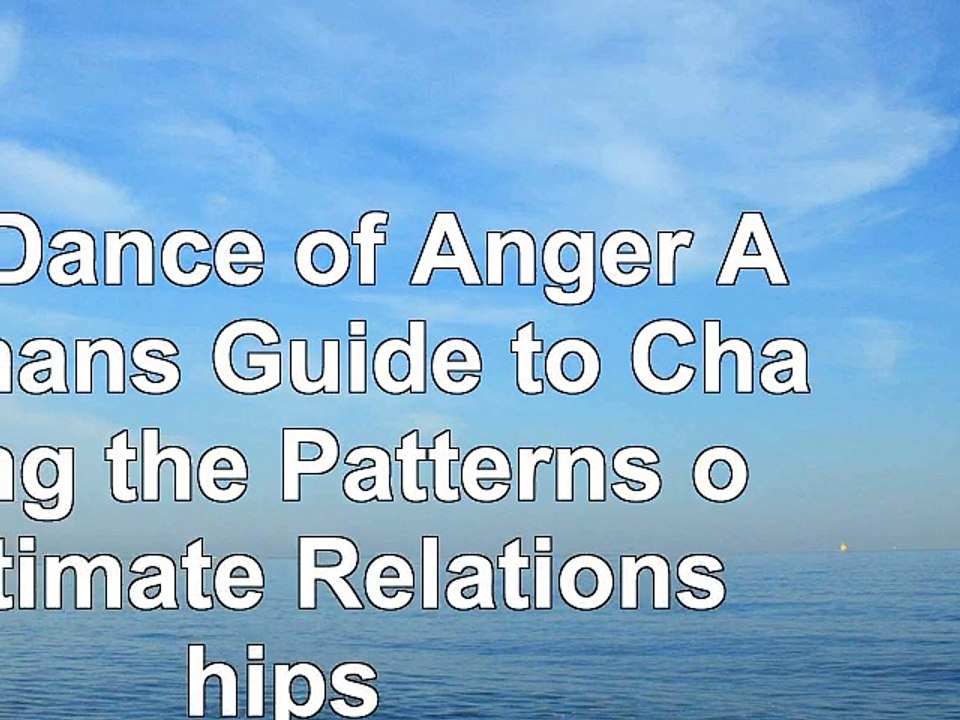 DOWNLOAD  The Dance of Anger A Womans Guide to Changing the Patterns of Intimate Relationships ReadBook PDF