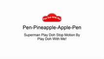 PPAP Song(Pen Pineapple Apple Pen) Superman Cocfadfas
