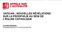 Vatican : nouvelles révélations sur la pédophilie au sein de l’Eglise Catholique