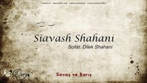 Siavash Shahani feat. Dilek Shahani - Savaş ve Barış [ Derya © 2014 Kalan Müzik ]