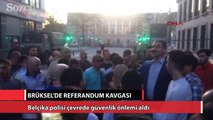 Belçika Brüksel’de referandum kavgası