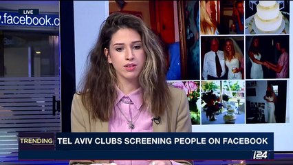 TRENDING | Tel Aviv Clubs screening peaple on Facebook | Wednesday, March 29th 2017