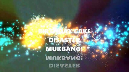 MUKBANG - BIRTHDAY CAKE DISASTER! EAT WITH ME! YUMMYBITESTV-Wln2