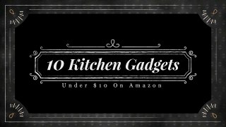 10 AWESOME KITCHEN GADGETS on Amazon (Under $10)-J5