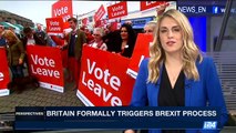 PERSPECTIVES | Britain, formally trigers BREXIT process | Thursday, March 30th 2017