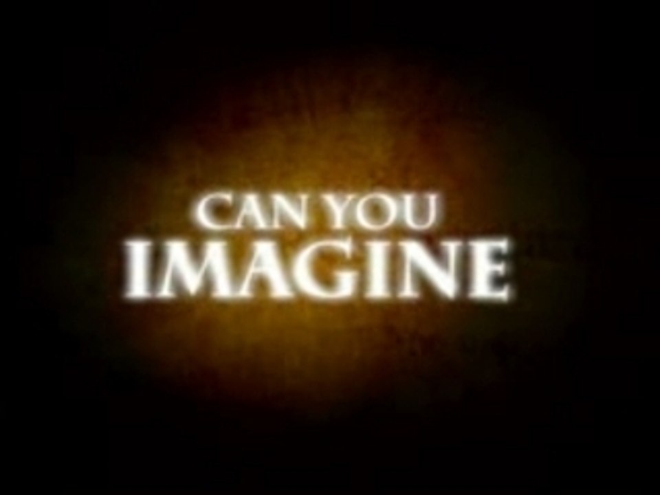 Can You Imagine ...?