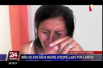Camión arrolla y mata a niño de dos años en San Martín de Porres