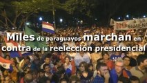 Miles de paraguayos marchan en Asunción en contra de la reelección presidencial
