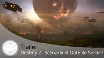 Trailer - Destiny 2 (Annonce officielle et date de sortie !)
