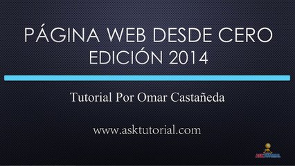 PAGINA WEB DESDE CERO EDICION 2014 PARTE 1