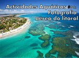 ACTIVIDADES AQUÁTICAS #01: FOTOGRAFIA AÉREA DO LITORAL