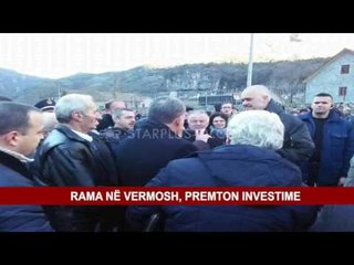 RAMA NË VERMOSH, PREMTON INVESTIME