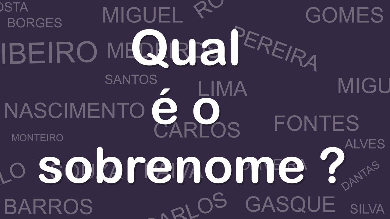 Qual é o sobrenome?