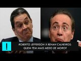 Roberto Jefferson x Renan Calheiros: quem tem medo de Sérgio Moro?