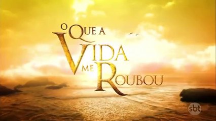 Abertura da novela O Que a Vida me Roubou, no SBT