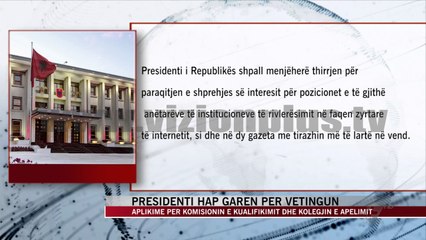 Presidenti hap garën për Vetting-un - News, Lajme - Vizion Plus