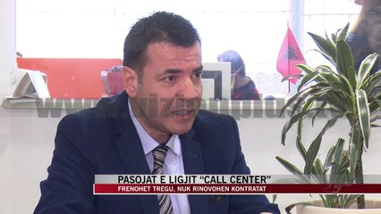 Pasojat e ligjit “call center” - News, Lajme - Vizion Plus