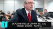 Depoimento de Eduardo Cunha ao juiz Sérgio Moro - Parte 6