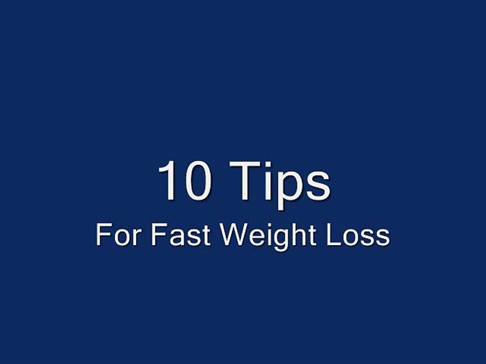Amazing Tips For Fast Weight Loss