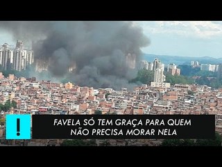Favela só tem graça para quem não precisa morar nela