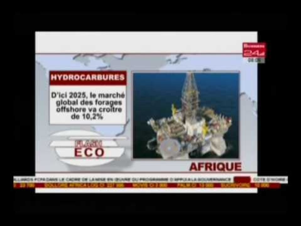 Business 24   Flash Eco Afrique   Hydrocarbures   D’ici 2025 , le marché global des forages offshor