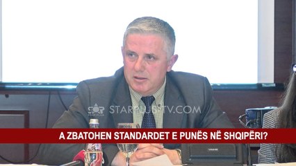 A ZBATOHEN STANDARDET E PUNËS NË SHQIPËRI?