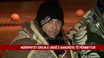 NDËRPRITET GREVA E URISË, E BANORËVE TË PËRMBYTUR