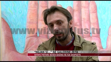“Ngjan si…” në galerinë Zeta - News, Lajme - Vizion Plus