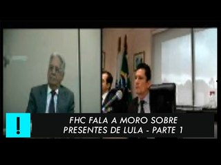 FHC fala a Sérgio Moro sobre "presentes" de Lula (parte1)