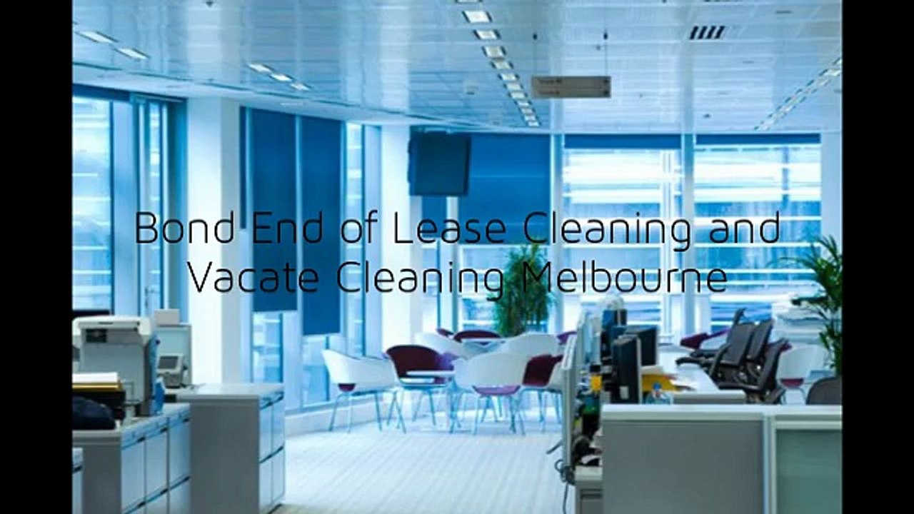 Bond End of Lease Cleaning and Vacate Cleaning Melbourne