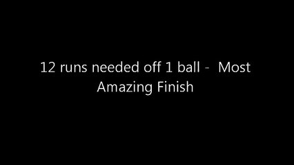 World Record - 12 Runs need Off 1 ball what a finish in cricket history