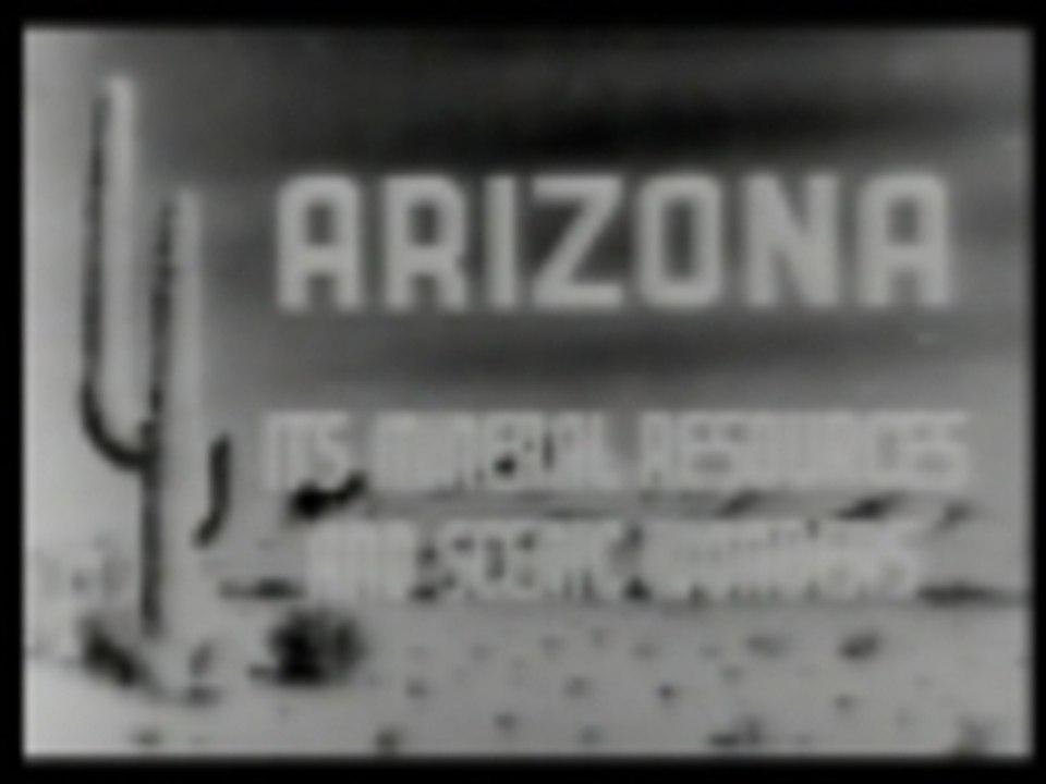 Arizona’s Natural Resources & Mining Industries (1928)