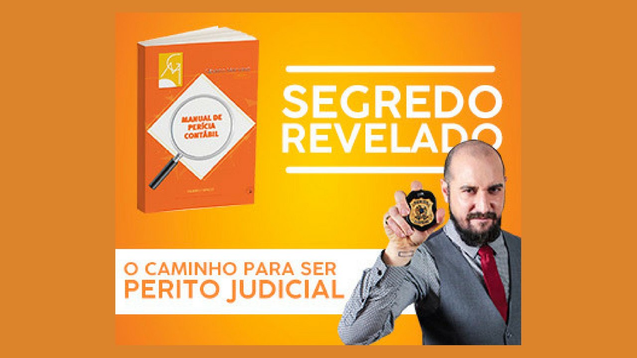 Descubra Como Ser Um Perito Contábil Judicial com o Manual de Perícia Contábil Lançamento Relâmpago