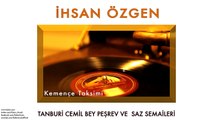 İhsan Özgen - Kemençe Taksimi [ Tanburi Cemil Bey Peşrev ve Saz Semaileri © 2013 Kalan Müzik ]