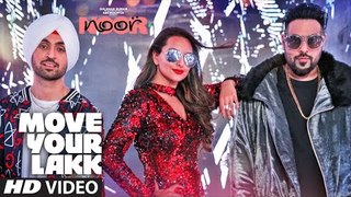 Move Your Lakk Video Song - Noor - Sonakshi Sinha & Diljit Dosanjh, Badshah